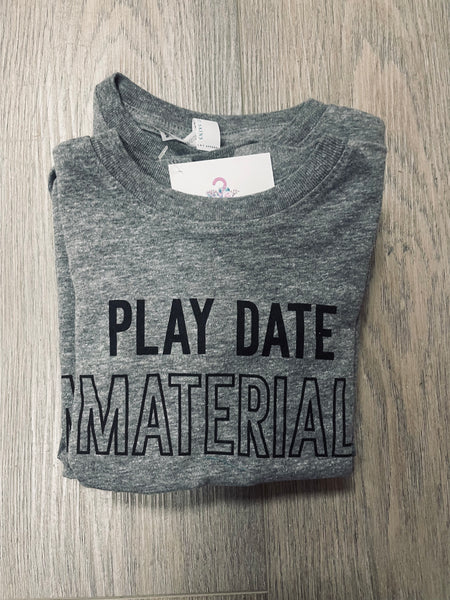 Play Date Material Tee